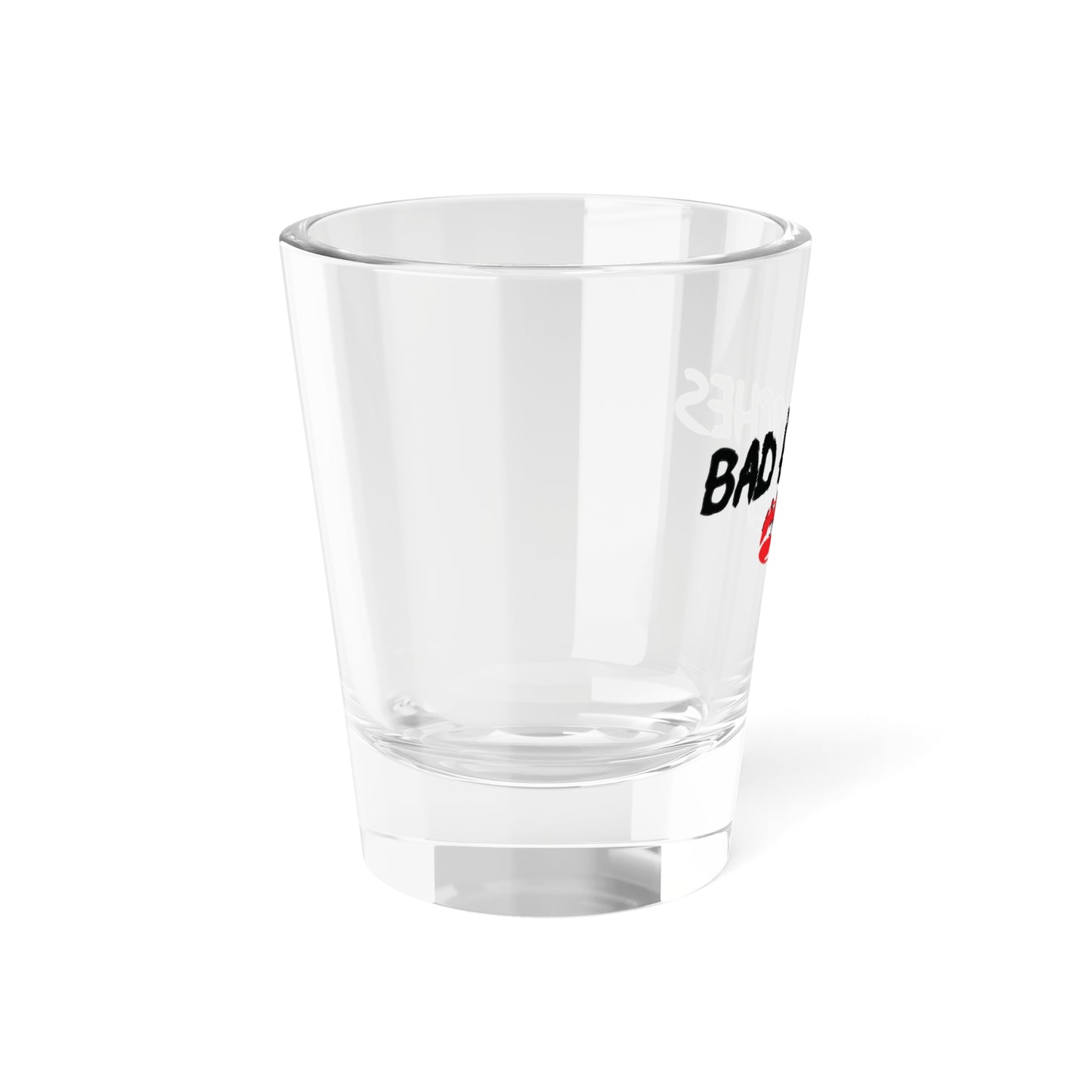 Bad Bitches 💋nly™ Shot Glass